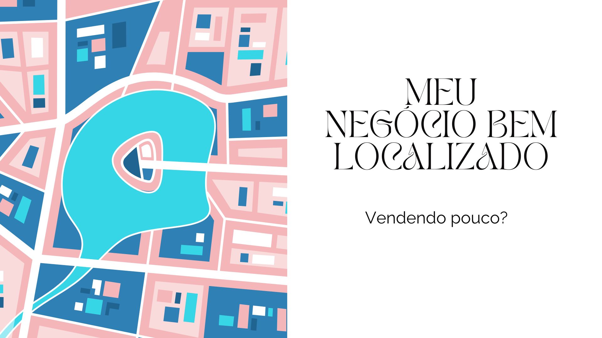 Home 17 Por que seu negócio local vende pouco mesmo estando bem localizado